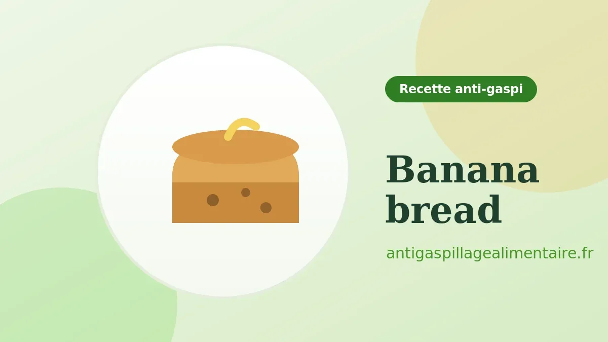 Banana bread anti-gaspi, recette anti-gaspillage