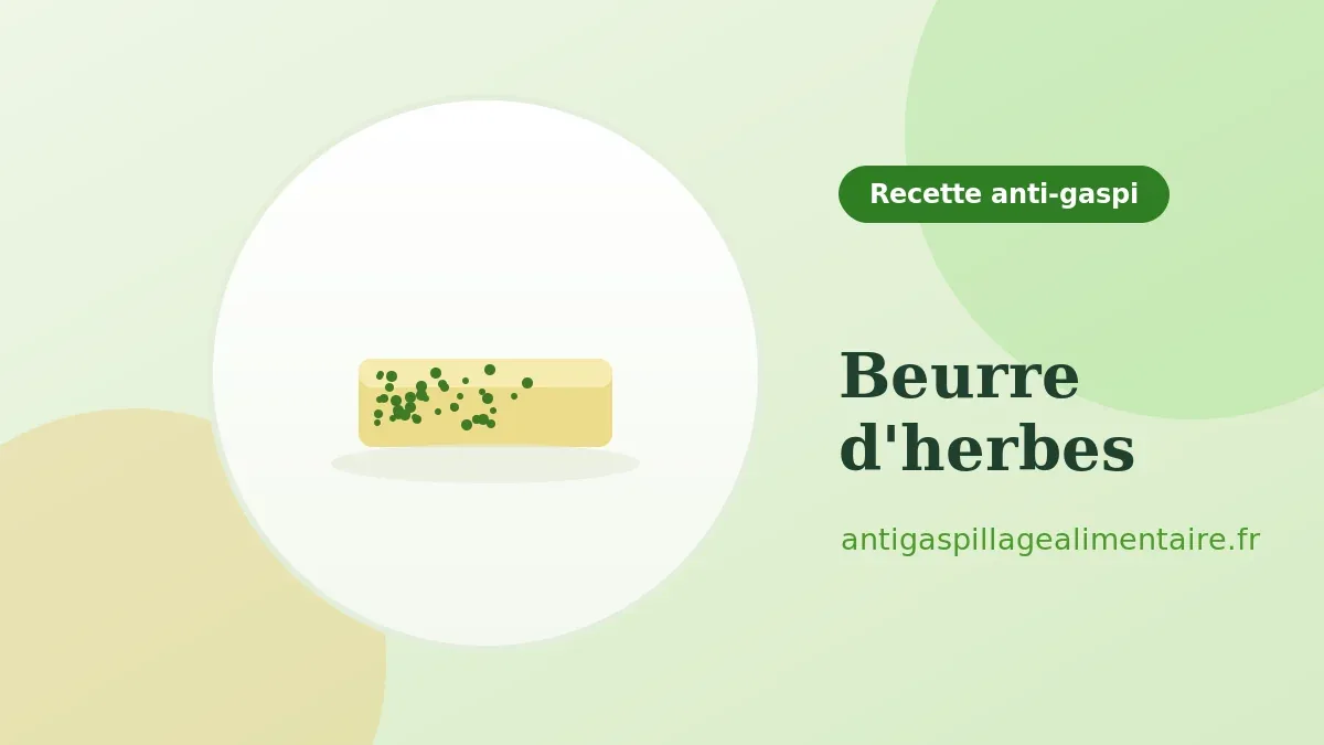 Beurre d'herbes, recette anti-gaspillage
