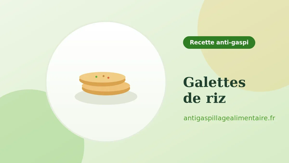 Galettes de riz, recette anti-gaspillage