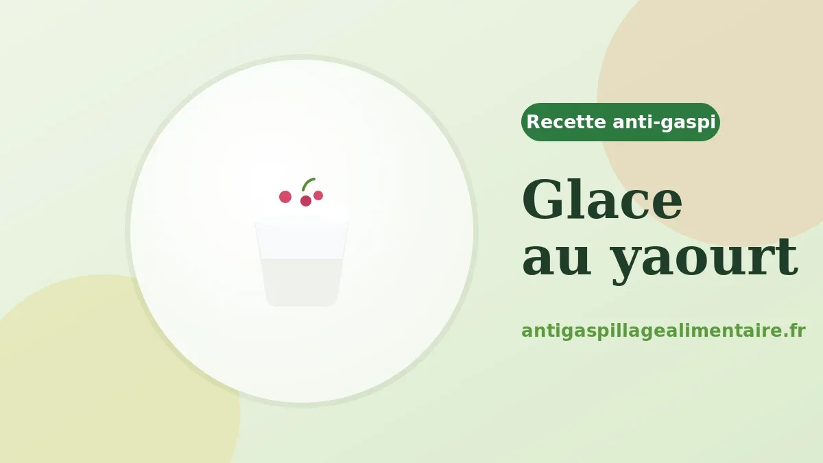 Glace au yaourt, recette anti-gaspillage