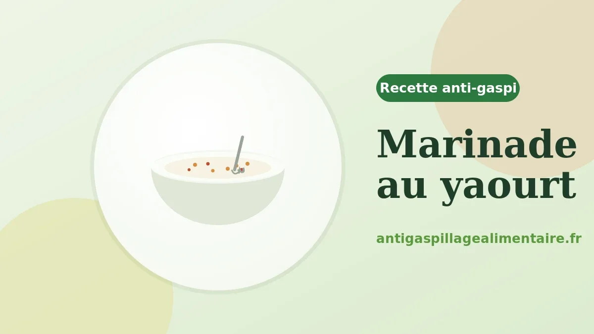 Marinade au yaourt, recette anti-gaspillage