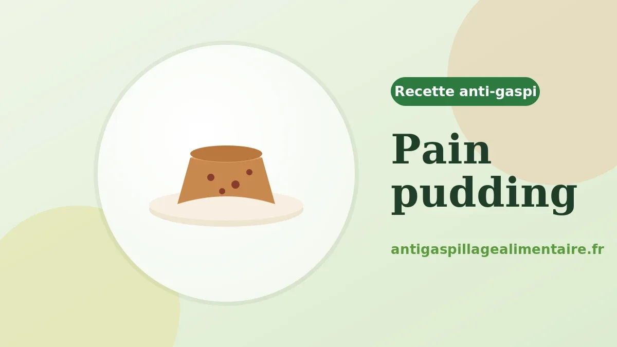 Pain pudding, recette anti-gaspillage