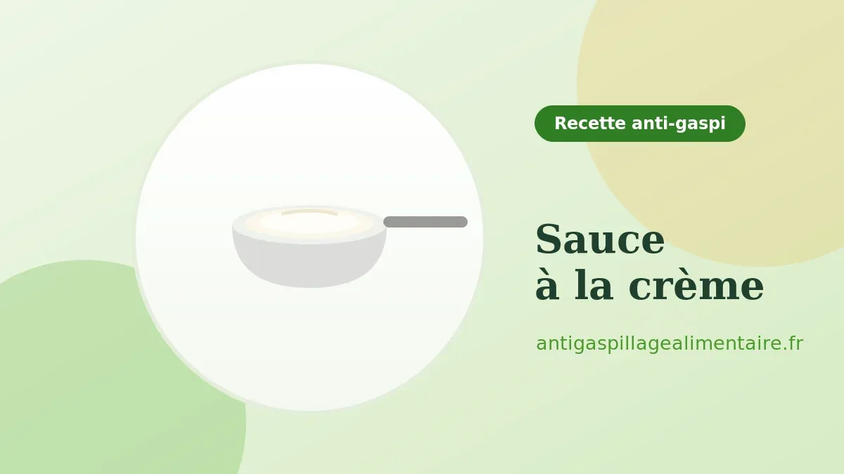 Sauce à la crème, recette anti-gaspillage
